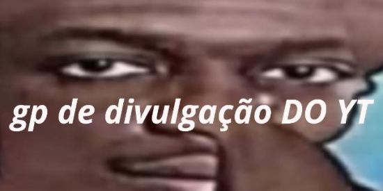 Imagem do grupo de WhatsApp Gp divulgação De YouTuber