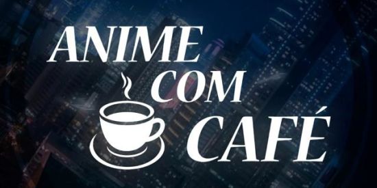 Imagem do grupo de WhatsApp ☕ANIME COM Café ☕