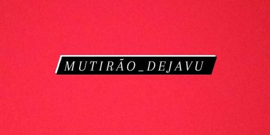 Imagem do grupo de WhatsApp Mutirão_dejavu💣💥