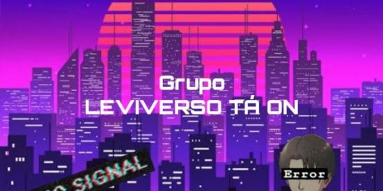 Imagem do grupo de WhatsApp LEVIVERSO TÁ ON