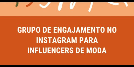 Imagem do grupo de WhatsApp Engajamento no Instagram para influencers de Moda