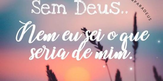Imagem do grupo de WhatsApp A vida  não é nada sem Deus