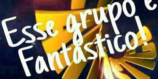 Imagem do grupo de WhatsApp Esse grupo é Fantástico