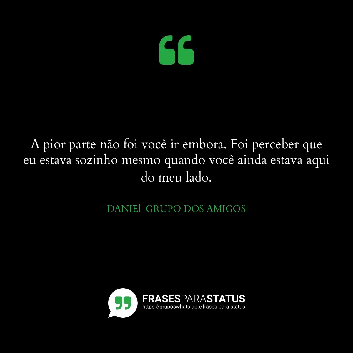 Imagem com a frase para status: A pior parte não foi você ir embora. Foi perceber que eu estava sozinho mesmo quando você ainda esta...
