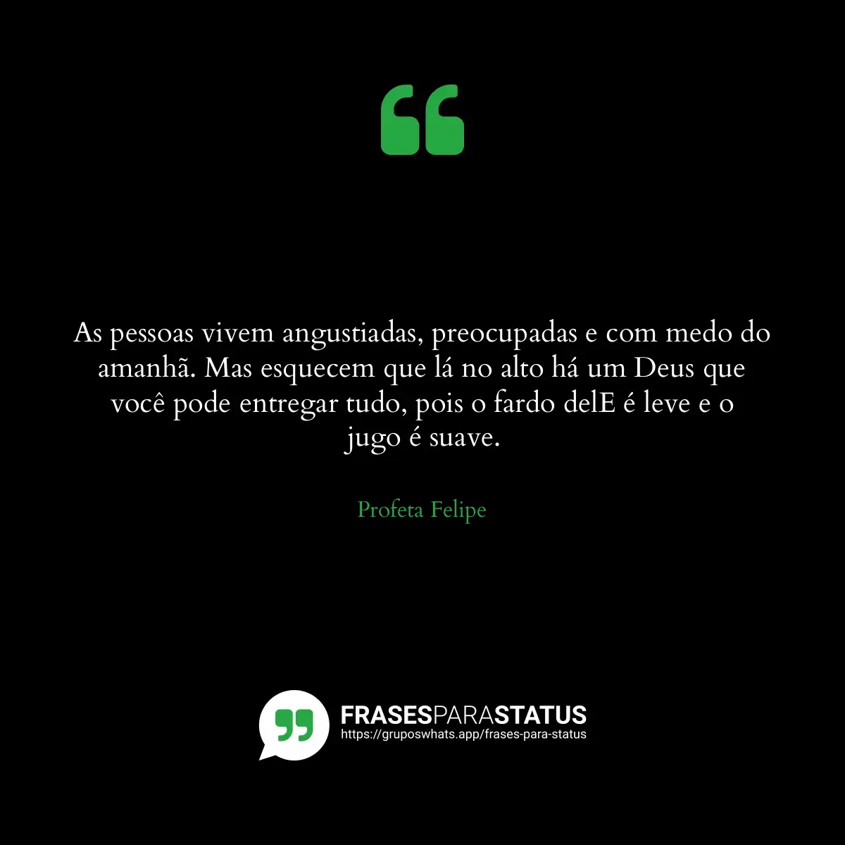 Imagem com a frase para status: As pessoas vivem angustiadas, preocupadas e com medo do amanhã. Mas esquecem que lá no alto há um De...