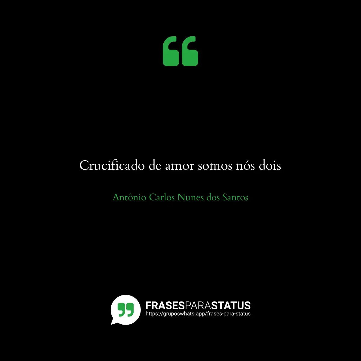Imagem com a frase para status: Crucificado de amor somos nós dois