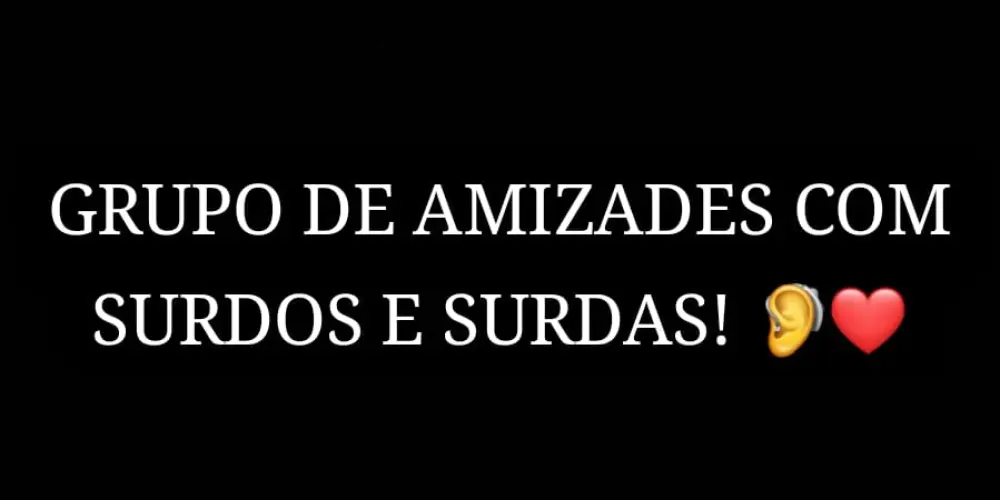 Imagem do grupo de WhatsApp Amizade Surdos/Surdas🦻🤍