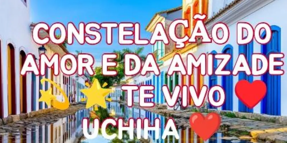 Imagem do grupo de WhatsApp 🌟💫 CONSTELAÇÃO DO AMOR 😍 E DA AMIZADE TE VIVO ❣️ UCHIHA ❣️ ❣️💫🌟❣️❣️❣️