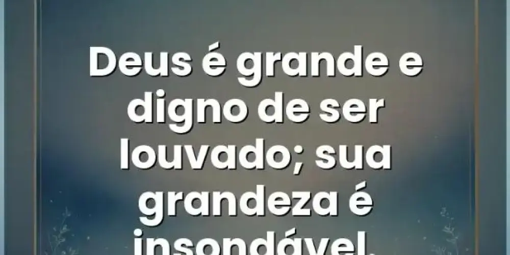 Imagem do grupo de WhatsApp DEUS INSONDÁVEL.