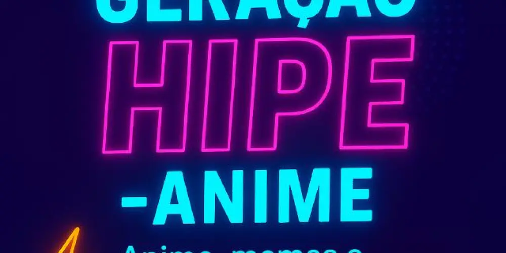 Imagem do grupo de WhatsApp Geração Hipe – Anime