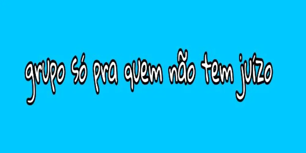 Imagem do grupo de WhatsApp GRUPO SÓ PRA QUEM NAO TEM JUÍZO