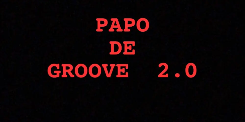 Imagem do grupo de WhatsApp Papo de groove2.0😜
