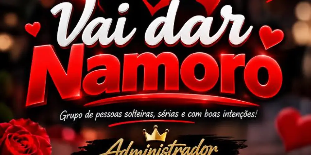Imagem do grupo de WhatsApp VAI DAR NAMORO CHAMADA